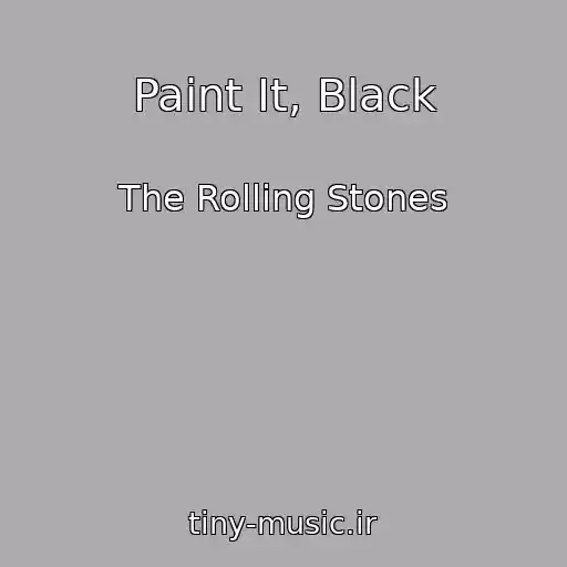 کاور آهنگ Paint It, Black از The Rolling Stones