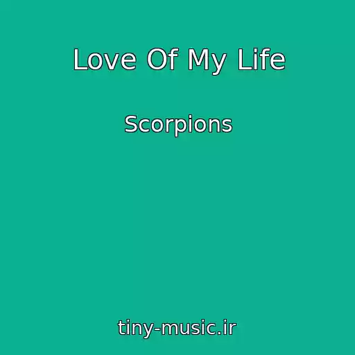 کاور آهنگ Love Of My Life از Scorpions