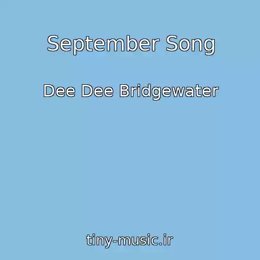 کاور آهنگ September Song از Dee Dee Bridgewater