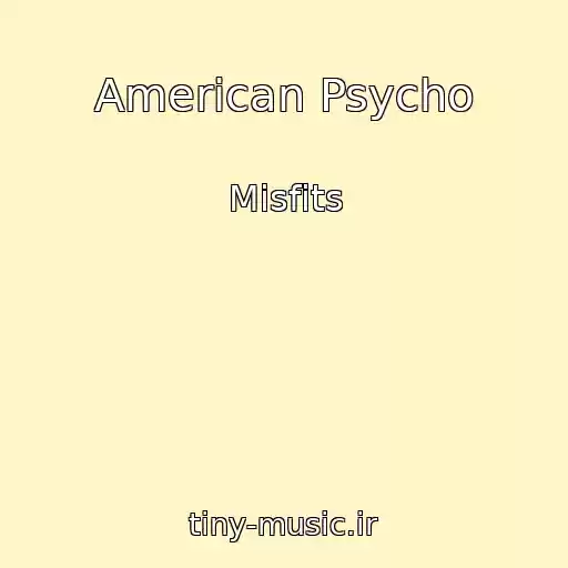 کاور آهنگ American Psycho از Misfits