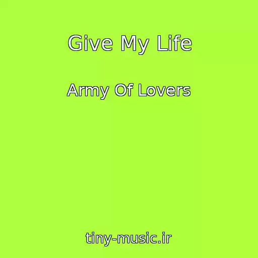 کاور آهنگ Give My Life از Army Of Lovers
