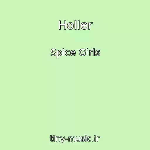 کاور آهنگ Holler از Spice Girls