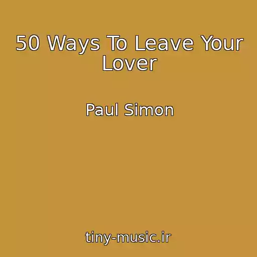 کاور آهنگ 50 Ways To Leave Your Lover از Paul Simon