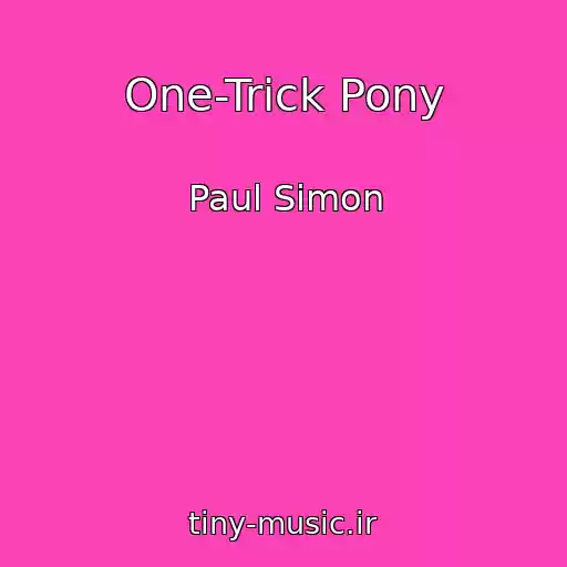 کاور آهنگ One-Trick Pony از Paul Simon