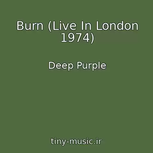 کاور آهنگ Burn (Live In London 1974) از Deep Purple