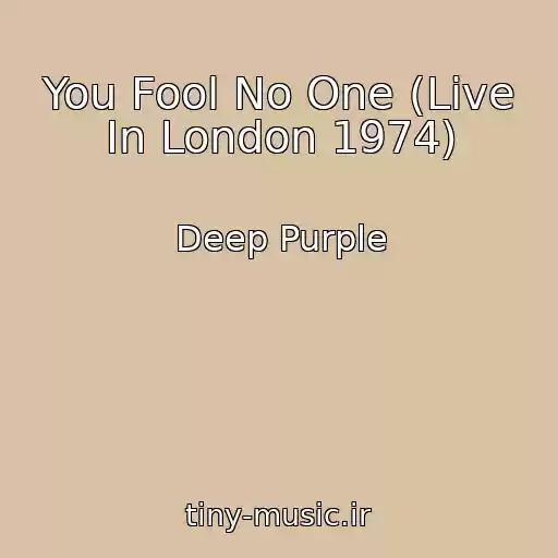 کاور آهنگ You Fool No One (Live In London 1974) از Deep Purple