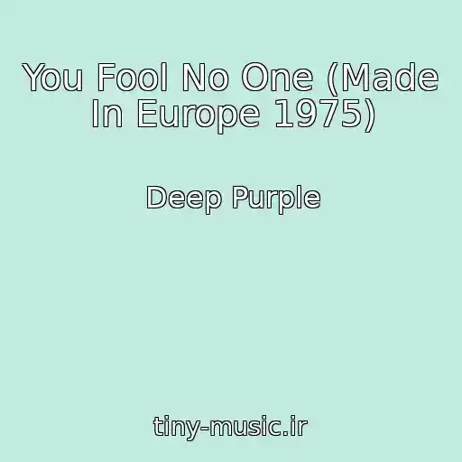 کاور آهنگ You Fool No One (Made In Europe 1975) از Deep Purple