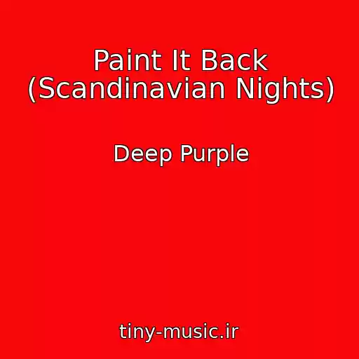 کاور آهنگ Paint It Back (Scandinavian Nights) از Deep Purple