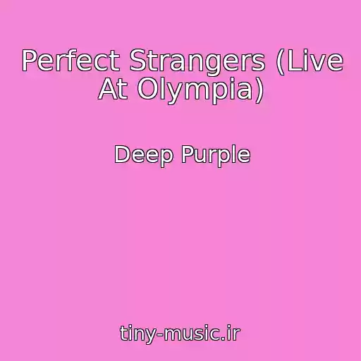 کاور آهنگ Perfect Strangers (Live At Olympia) از Deep Purple