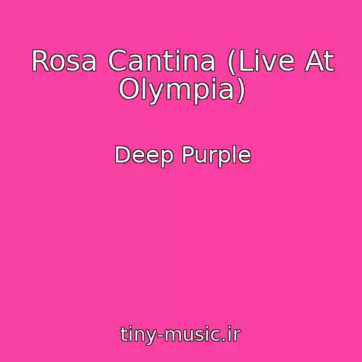 کاور آهنگ Rosa Cantina (Live At Olympia) از Deep Purple