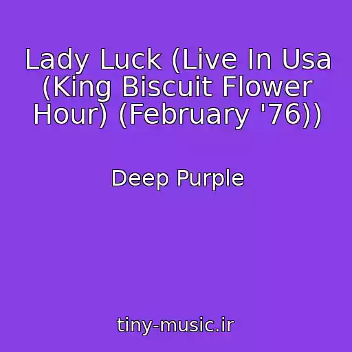 کاور آهنگ Lady Luck (Live In Usa (King Biscuit Flower Hour) (February '76)) از Deep Purple
