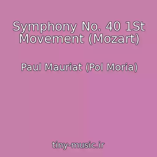 کاور آهنگ Symphony No. 40 1St Movement (Mozart) از Paul Mauriat (Pol Moria)