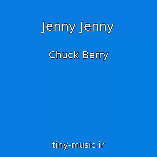 کاور آهنگ Jenny Jenny از Chuck Berry