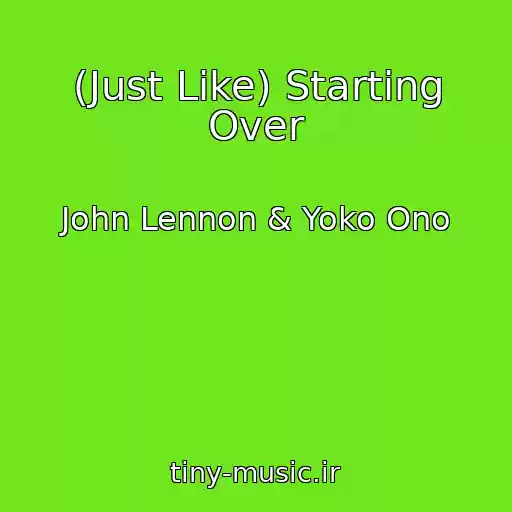 کاور آهنگ (Just Like) Starting Over از John Lennon & Yoko Ono