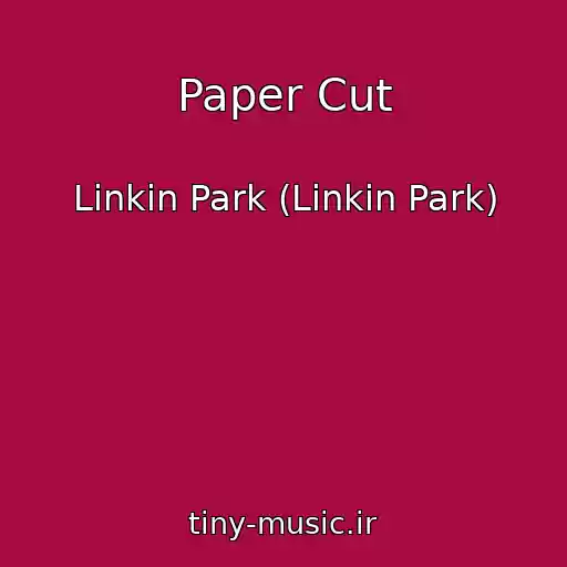 کاور آهنگ Paper Cut از Linkin Park (Linkin Park)