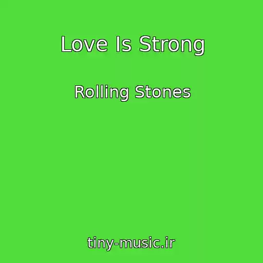 کاور آهنگ Love Is Strong از Rolling Stones