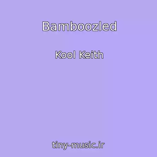 کاور آهنگ Bamboozled از Kool Keith
