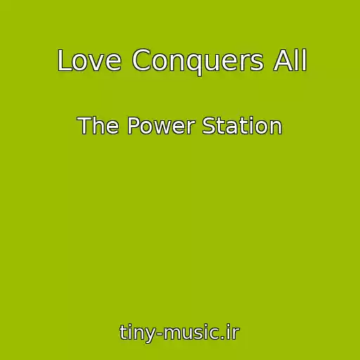 کاور آهنگ Love Conquers All از The Power Station
