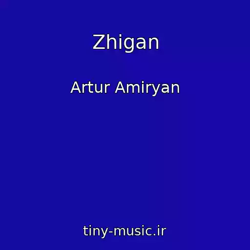 کاور آهنگ Zhigan از Artur Amiryan