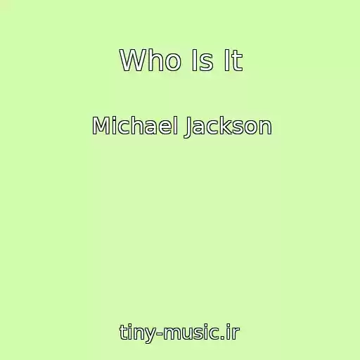 کاور آهنگ Who Is It از Michael Jackson