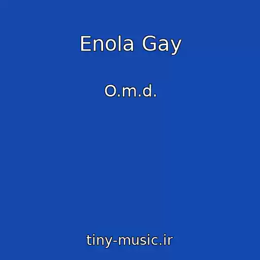 کاور آهنگ Enola Gay از O.m.d.