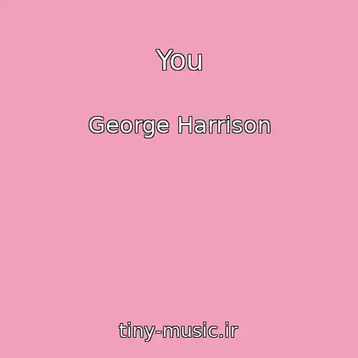 کاور آهنگ You از George Harrison
