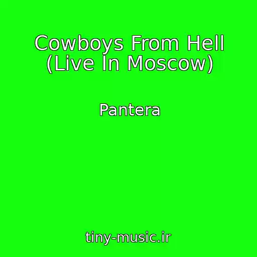 کاور آهنگ Cowboys From Hell (Live In Moscow) از Pantera