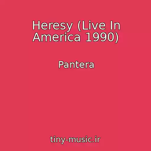 کاور آهنگ Heresy (Live In America 1990) از Pantera