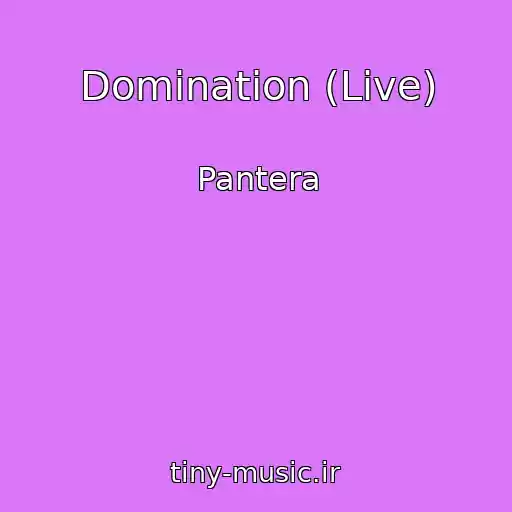 کاور آهنگ Domination (Live) از Pantera