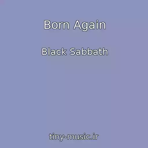 کاور آهنگ Born Again از Black Sabbath