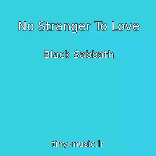 کاور آهنگ No Stranger To Love از Black Sabbath