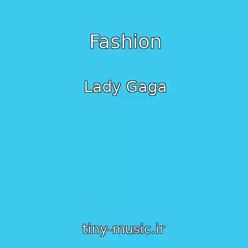 کاور آهنگ Fashion از Lady Gaga