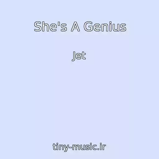 کاور آهنگ She's A Genius از Jet