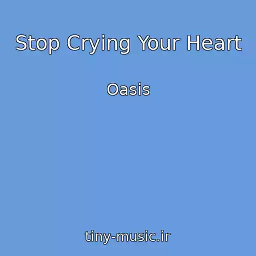کاور آهنگ Stop Crying Your Heart از Oasis