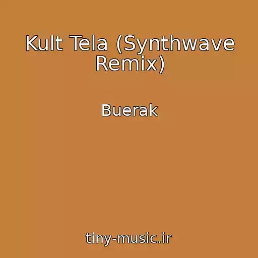 کاور آهنگ Kult Tela (Synthwave Remix) از Buerak