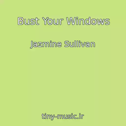 کاور آهنگ Bust Your Windows از Jazmine Sullivan