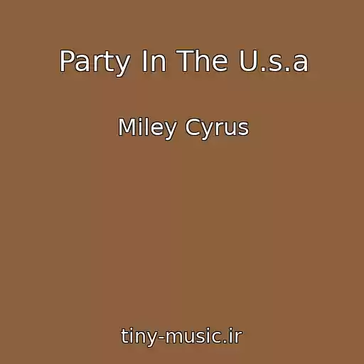 کاور آهنگ Party In The U.s.a از Miley Cyrus