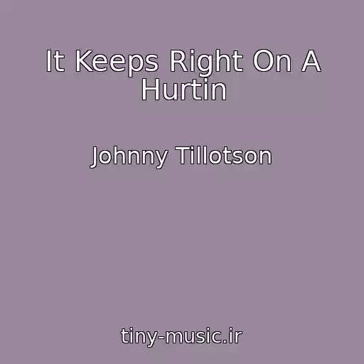 کاور آهنگ It Keeps Right On A Hurtin از Johnny Tillotson