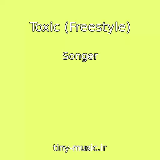 کاور آهنگ Toxic (Freestyle) از Songer
