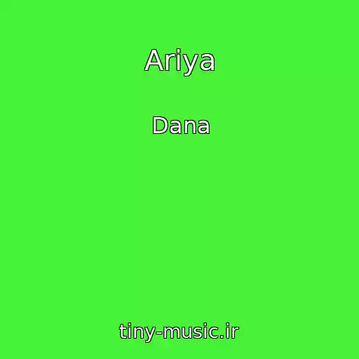 کاور آهنگ Ariya از Dana