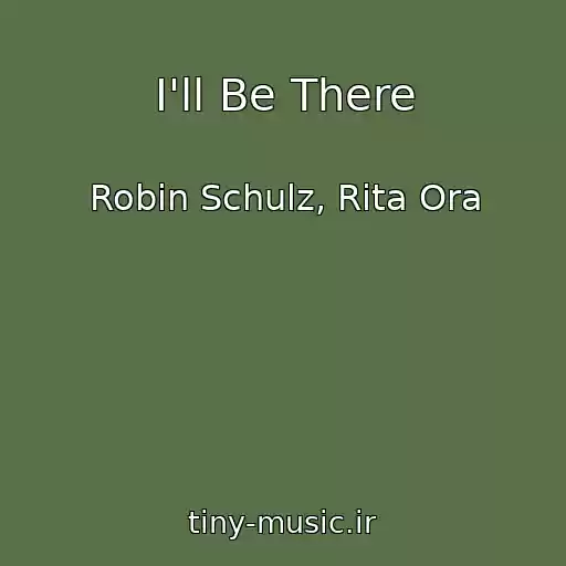 کاور آهنگ I'll Be There از Robin Schulz, Rita Ora
