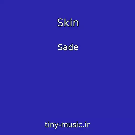 کاور آهنگ Skin از Sade