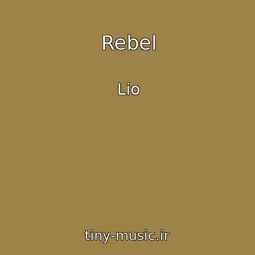 کاور آهنگ Rebel از Lio