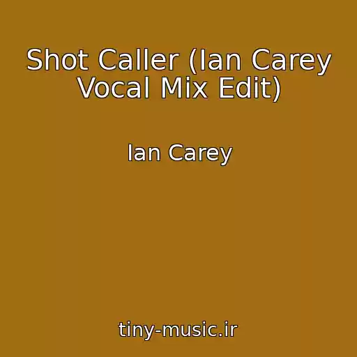 کاور آهنگ Shot Caller (Ian Carey Vocal Mix Edit) از Ian Carey