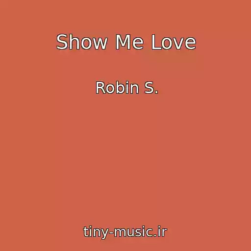 کاور آهنگ Show Me Love از Robin S.
