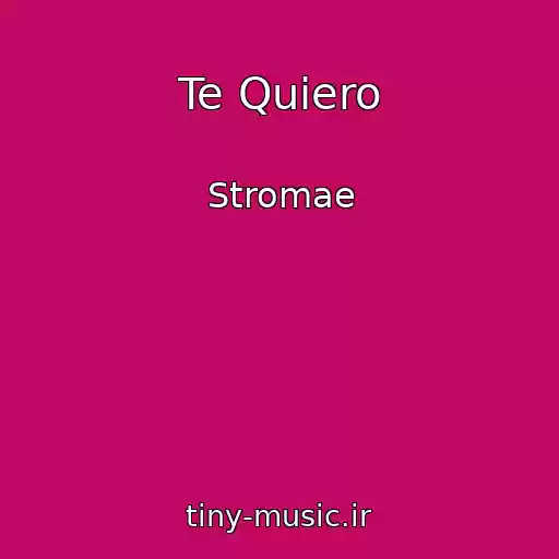 کاور آهنگ Te Quiero از Stromae