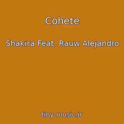 کاور آهنگ Cohete از Shakira Feat. Rauw Alejandro