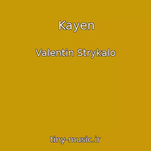 کاور آهنگ Kayen از Valentin Strykalo