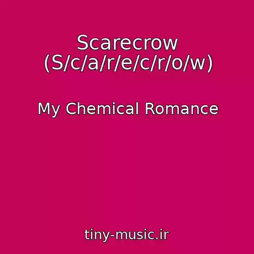 کاور آهنگ Scarecrow (S/c/a/r/e/c/r/o/w) از My Chemical Romance