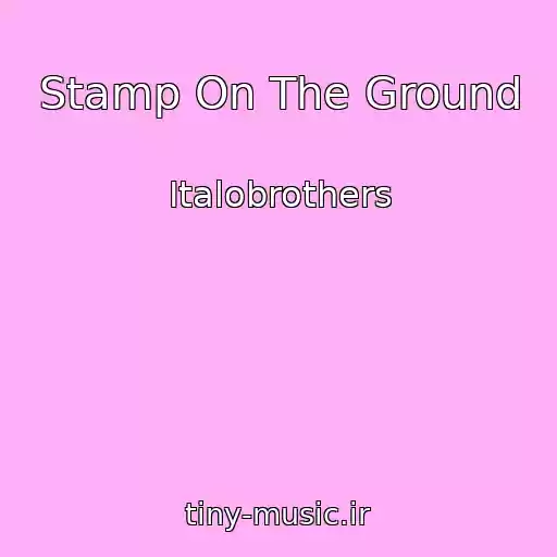 کاور آهنگ Stamp On The Ground از Italobrothers